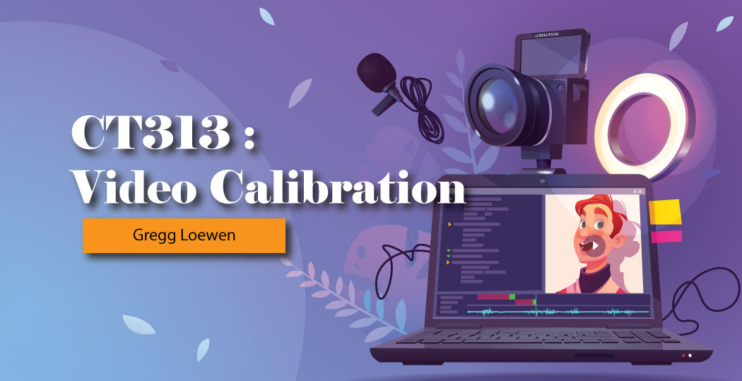 CT313: Video Calibration – Advanced Training, PVA Certified (Classroom)